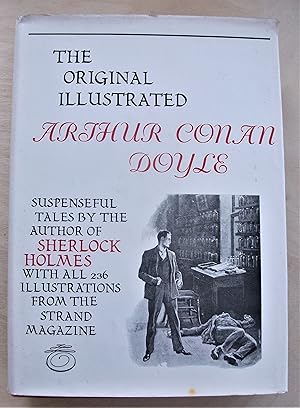 Imagen del vendedor de The original illustrated Arthur Conan Doyle / suspenseful tales by the author of Sherlock Holmes with all 236 illustrations from the Strand Magazine a la venta por RightWayUp Books