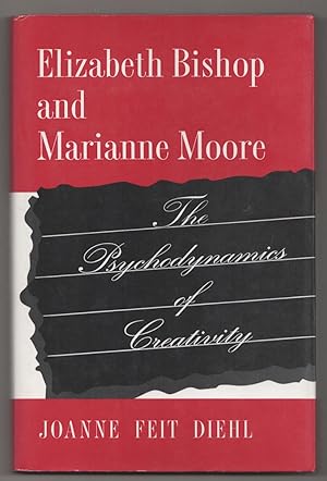 Image du vendeur pour Elizabeth Bishop and Marianne Moore: The Psychodymanics of Creativity mis en vente par Jeff Hirsch Books, ABAA