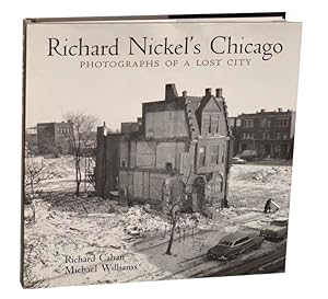 Seller image for Richard Nickel's Chicago: Photographs of a Lost City for sale by Jeff Hirsch Books, ABAA