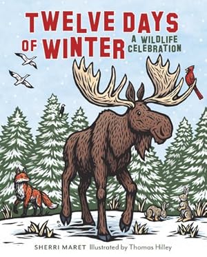 Seller image for Twelve Days of Winter: A Wildlife Celebration by Maret, Sherri [Hardcover ] for sale by booksXpress