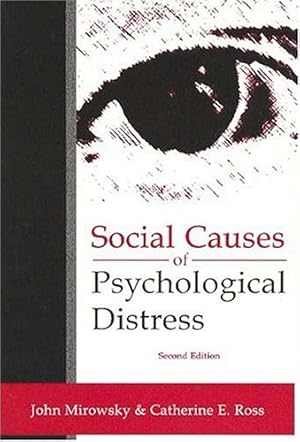 Seller image for Social Causes of Psychological Distress (Social Institutions and Social Change Series) by Ross, Catherine E., Mirowsky, John [Paperback ] for sale by booksXpress
