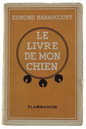 Seller image for LE LIVRE DE MON CHIEN: for sale by Bergoglio Libri d'Epoca