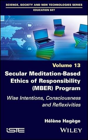 Seller image for Secular Meditation-Based Ethics of Responsibility (MBER) Program: Wise Intentions, Consciousness and Reflexivities by Hag ¨ge, Helene [Hardcover ] for sale by booksXpress