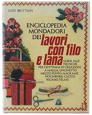 ENCICLOPEDIA MONDADORI DEI LAVORI CON FILO E LANA.: