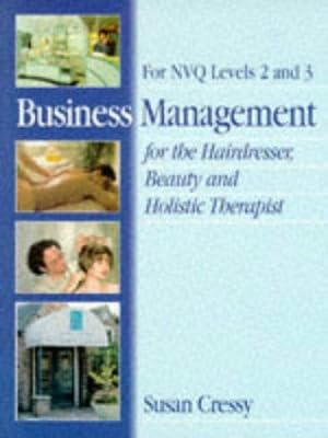Bild des Verkufers fr Business Management for the Hairdresser, Beauty and Holistic Therapist zum Verkauf von WeBuyBooks