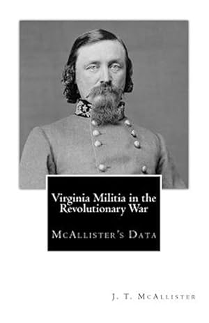 Seller image for Virginia Militia in the Revolutionary War : Mcallister's Data for sale by GreatBookPrices
