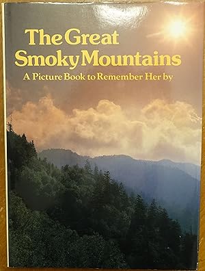 Seller image for The Great Smoky Mountains: A Picture Book to Remember Her By for sale by Faith In Print