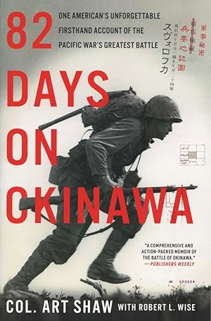 Immagine del venditore per 82 Days on Okinawa: One American's Unforgettable Firsthand Account of the Pacific War's Greatest Battle venduto da The Anthropologists Closet