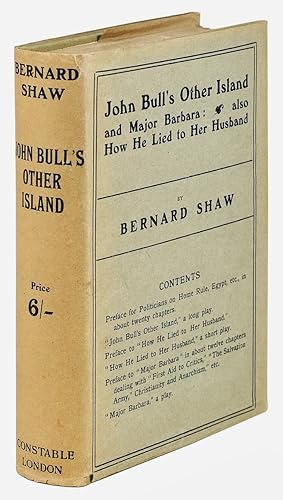 John Bull's Other Island and Major Barbara: also How He Lied to Her Husband [Unopened]