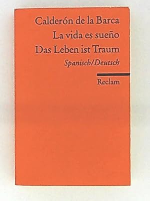 Seller image for La vida es sueo /Das Leben ist Traum: Spanisch/Deutsch (Reclams Universal-Bibliothek) for sale by Leserstrahl  (Preise inkl. MwSt.)