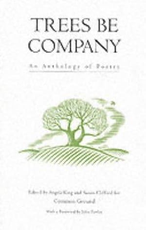 Seller image for Trees be Company: An Anthology of Poetry (Trees, Rivers and Fields) for sale by WeBuyBooks