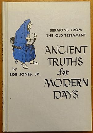 Ancient Truths for Modern Days: Sermons From the Old Testament