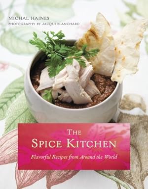 Bild des Verkufers fr The Spice Kitchen: Flavorful Recipes from Around the World zum Verkauf von WeBuyBooks