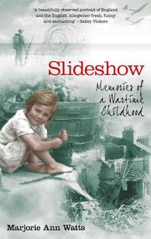 Imagen del vendedor de Slideshow: Memories of a Wartime Childhood a la venta por WeBuyBooks