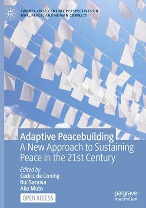 Seller image for Adaptive Peacebuilding : A New Approach to Sustaining Peace in the 21st Century for sale by AHA-BUCH GmbH