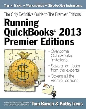 Bild des Verkufers fr Running Quickbooks 2013 Premier Editions: The Only Definitive Guide to the Premier Editions zum Verkauf von WeBuyBooks