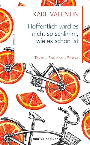 Bild des Verkufers fr Hoffentlich wird es nicht so schlimm, wie es schon ist: Texte - Sprche - Stcke (Neue Klassiker der Weltliteratur) zum Verkauf von Gabis Bcherlager