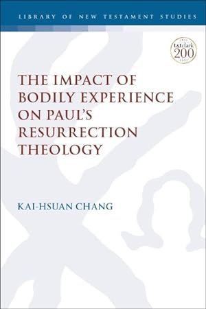 Image du vendeur pour Impact of Bodily Experience on Paul?s Resurrection Theology mis en vente par GreatBookPrices