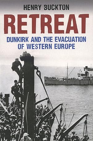 Seller image for Retreat: Dunkirk and the Evacuation of Western Europe for sale by The Anthropologists Closet