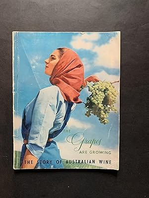 Imagen del vendedor de The Grapes are Growing The Story of Australian Wine a la venta por The Known World Bookshop