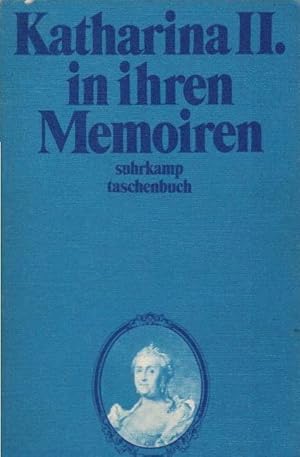 Bild des Verkufers fr Katharina II. [Zweite] in ihren Memoiren. Einleitung u. Nachw. von Hedwig Fleischhacker. [Aus d. Franz. u. Russ. bers. u. hrsg. von Erich Boehme] / Suhrkamp-Taschenbcher ; 25 zum Verkauf von Schrmann und Kiewning GbR