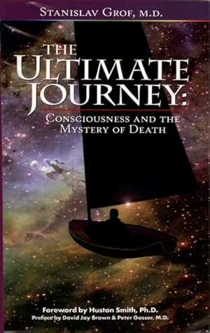 Seller image for Ultimate Journey : Consciousness and the Mystery of Death for sale by GreatBookPrices