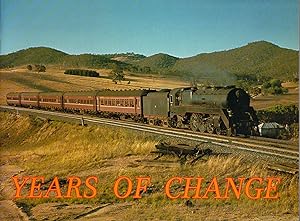 Seller image for Years of change : an album of N.S.W. railways in transition for sale by Schrmann und Kiewning GbR
