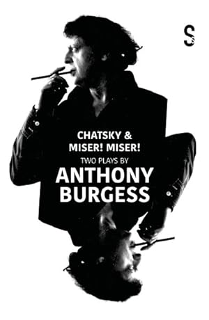 Seller image for Chatsky & Miser! Miser! Two Plays By Anthony Burgess for sale by GreatBookPricesUK