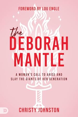 Imagen del vendedor de Deborah Mantle : A Woman's Call to Arise and Slay the Giants of Her Generation a la venta por GreatBookPrices