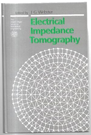 Image du vendeur pour Electrical Impedance Tomography. The Adam Hilger Series on Biomedical Engineering. mis en vente par City Basement Books