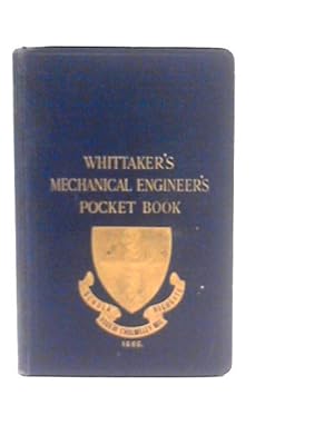 Seller image for Whittaker's Mechanical Engineer's Pocket Book for sale by World of Rare Books