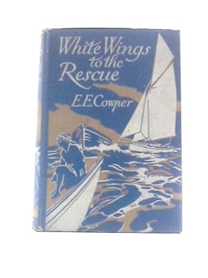 Imagen del vendedor de White Wings to the Rescue a la venta por World of Rare Books