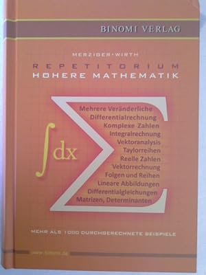 Bild des Verkufers fr Repetitorium hhere Mathematik : [mehr als 1000 durchgerechnete Beispiele]. Gerhard Merziger ; Thomas Wirth zum Verkauf von Herr Klaus Dieter Boettcher