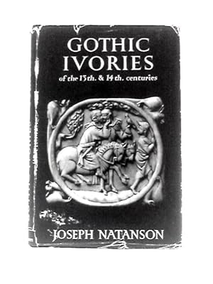 Seller image for Gothic Ivories of the 13th and 14th Century (Chapters in Art S.) for sale by World of Rare Books