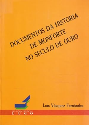 Seller image for Documentos da historia de Monforte no seculo de Ouro for sale by Librera Cajn Desastre