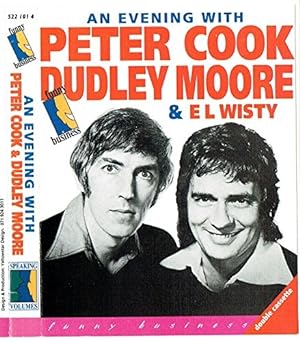 Bild des Verkufers fr An Evening with Peter Cook and Dudley Moore and E L Wisty zum Verkauf von WeBuyBooks
