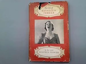 Imagen del vendedor de The Life Of Kathleen Ferrier a la venta por Goldstone Rare Books