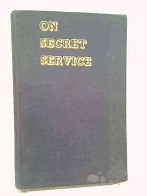 Imagen del vendedor de On Secret Service a la venta por World of Rare Books