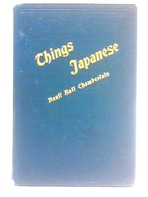 Immagine del venditore per Things Japanese; Being Notes on Various Subjects Connected With Japan for the Use of Travellers and Others venduto da World of Rare Books