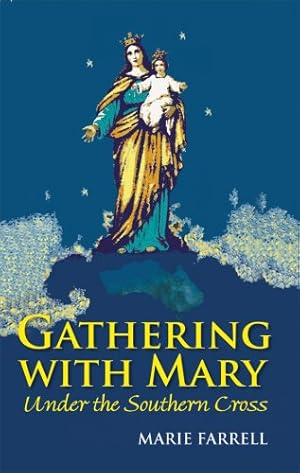 Bild des Verkufers fr Gathering with Mary Under the Southern Cross zum Verkauf von WeBuyBooks