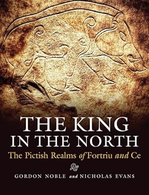 Immagine del venditore per King in the North : The Pictish Realms of Fortriu and Ce venduto da GreatBookPricesUK