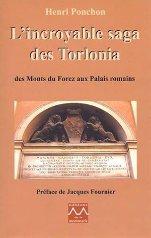 Image du vendeur pour L'incroyable saga des Torlonia : Des Monts du Forez aux Palais romains mis en vente par WeBuyBooks