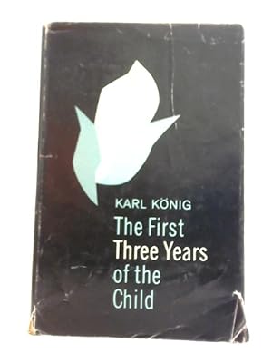 Bild des Verkufers fr The First Three Years of the Child zum Verkauf von World of Rare Books