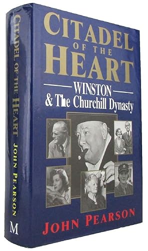 Immagine del venditore per CITADEL OF THE HEART: Winston and the Churchill Dynasty venduto da Kay Craddock - Antiquarian Bookseller