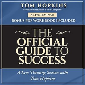Imagen del vendedor de The Official Guide to Success A Live Training Session with Tom Hopkins ( Audio Download). a la venta por BestBookDeals