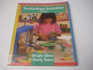 Seller image for Technology Activities (Bright Ideas for Early Years) for sale by WeBuyBooks