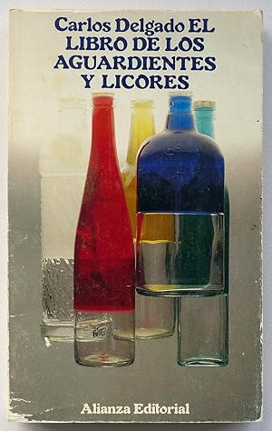 Imagen del vendedor de El libro de los aguardientes y licores a la venta por Il Tuffatore