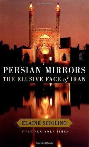Bild des Verkufers fr Persian Mirrors: The Elusive Face of Iran zum Verkauf von WeBuyBooks
