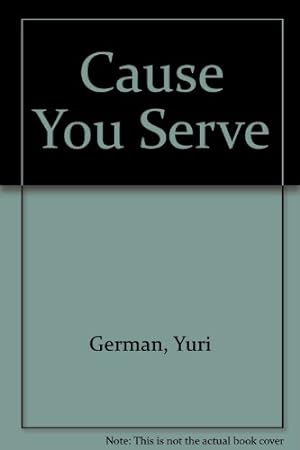 Immagine del venditore per Cause You Serve venduto da WeBuyBooks