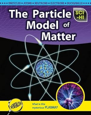 Bild des Verkufers fr The Particle Model of Matter (Sci-Hi) zum Verkauf von WeBuyBooks